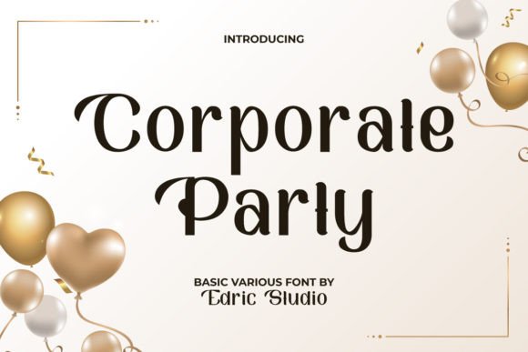 Corporate Party Font: A Playful Display Typeface for Small Business Branding