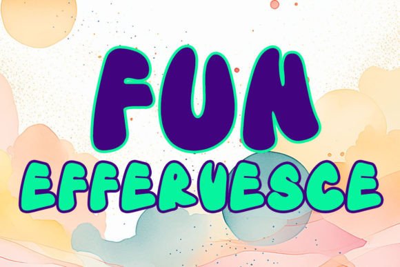 Effervesce Fun Display Font for Playful Digital Branding