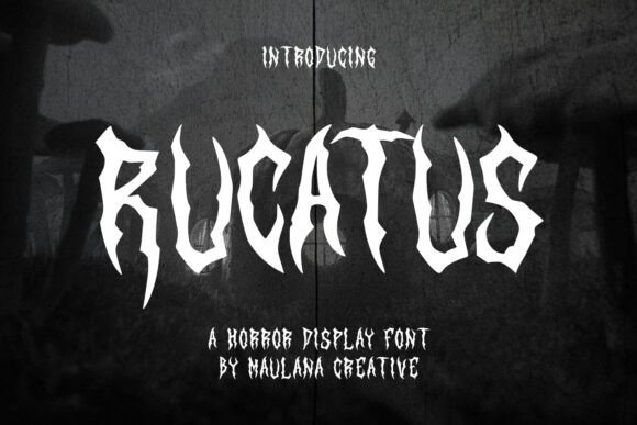 Rucatus: A Spooky Display Font