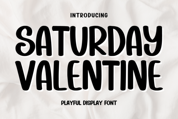 Saturday Valentine: A Playful Display Font for Campaigns That Stand Out